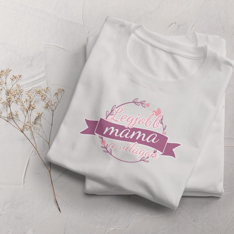Legjobb mama a világon póló 2. Lovenir.hu