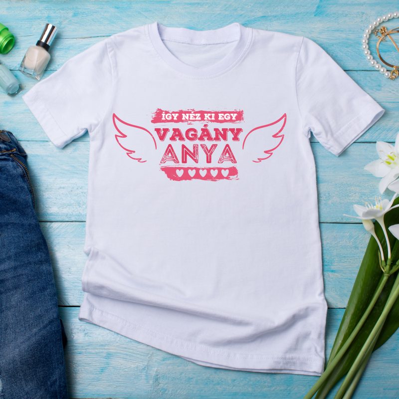 Így néz ki egy vagány anya póló Lovenir.hu