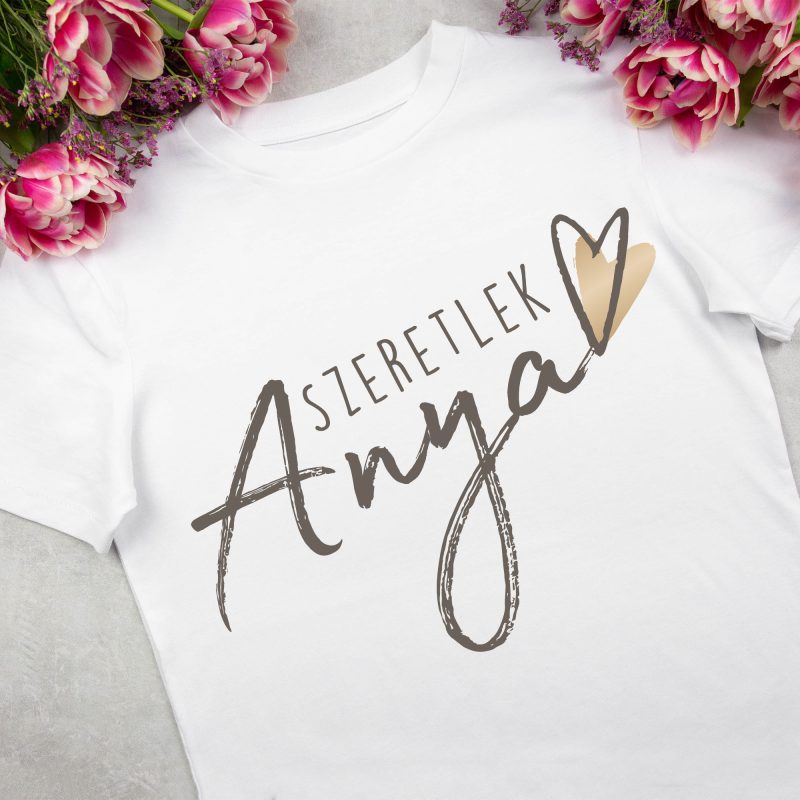 Szeretlek Anya póló Lovenir.hu