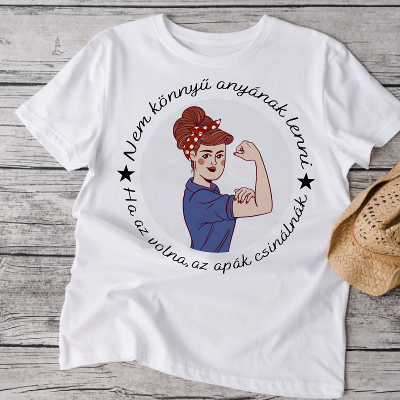 Nem könnyű anyának lenni női póló Lovenir.hu