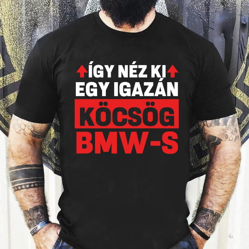 Így néz ki egy igazán köcsög ... autós póló Lovenir.hu
