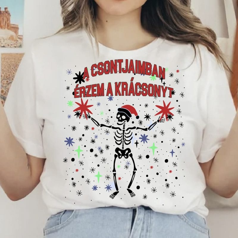 A csontjaimban érzem a karácsonyt póló Lovenir.hu