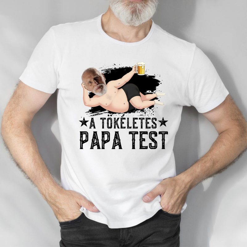 A tökéletes Papa test póló, saját arcképpel Lovenir.hu